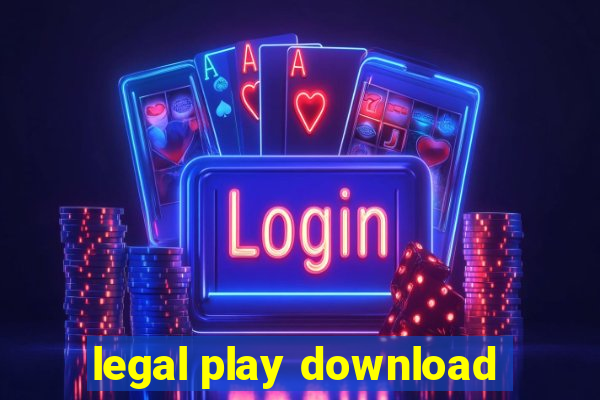 legal play download